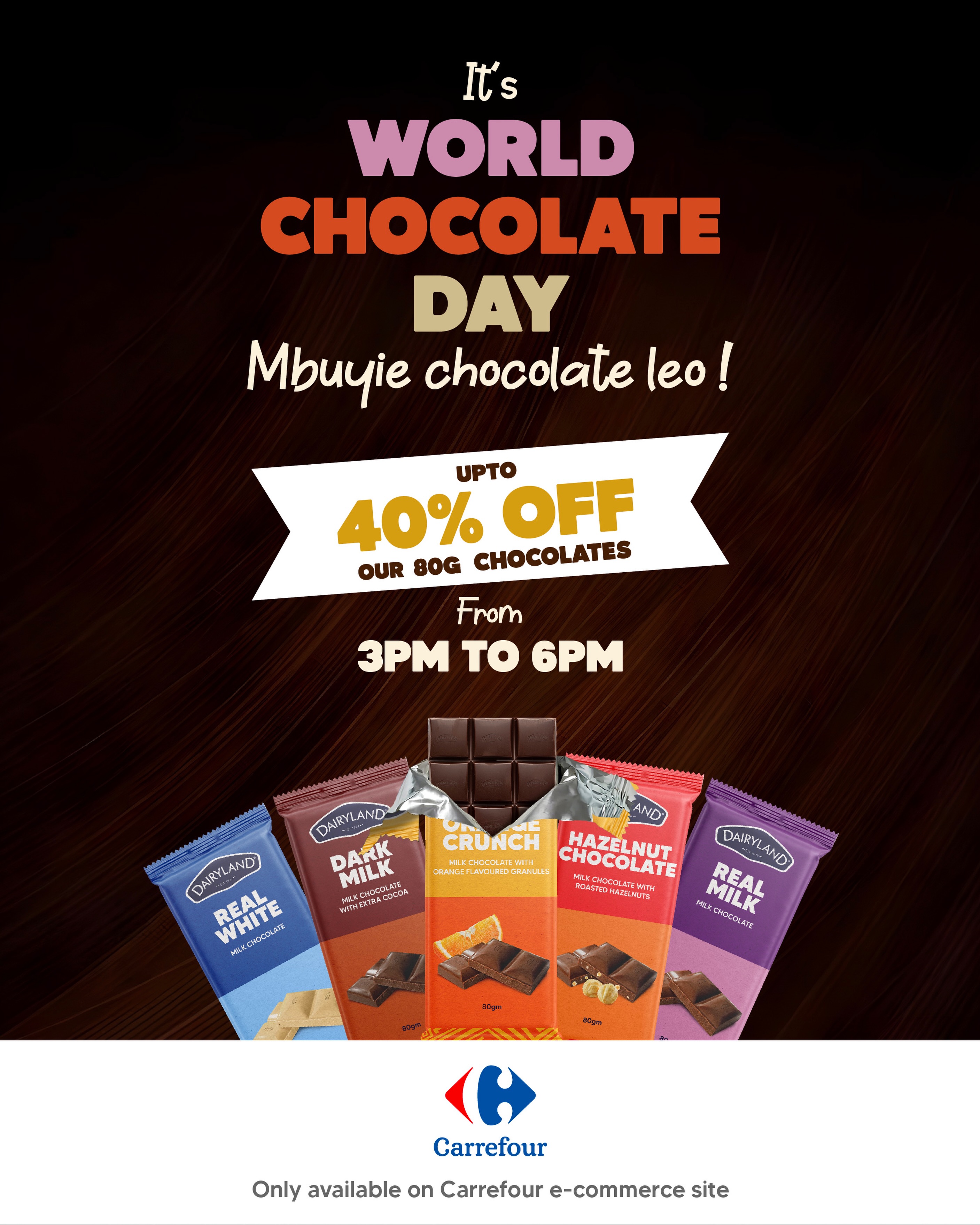 Guys! Leo ni World Chocolate Day and we have crazy offers.

Get 40% OFF your favourite Dairyland chocolates on the Carrefour e-commerce store today from 3 PM–6 PM.

Happy World Chocolate Day!
Na mkaerada msimiss offer ya leo.

#DairylandKe #WorldChocolateDay #CraftedHappiness